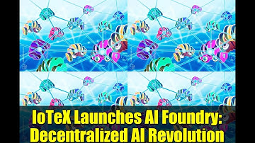 IoTeX Launches AI Foundry: Decentralized AI Revolution