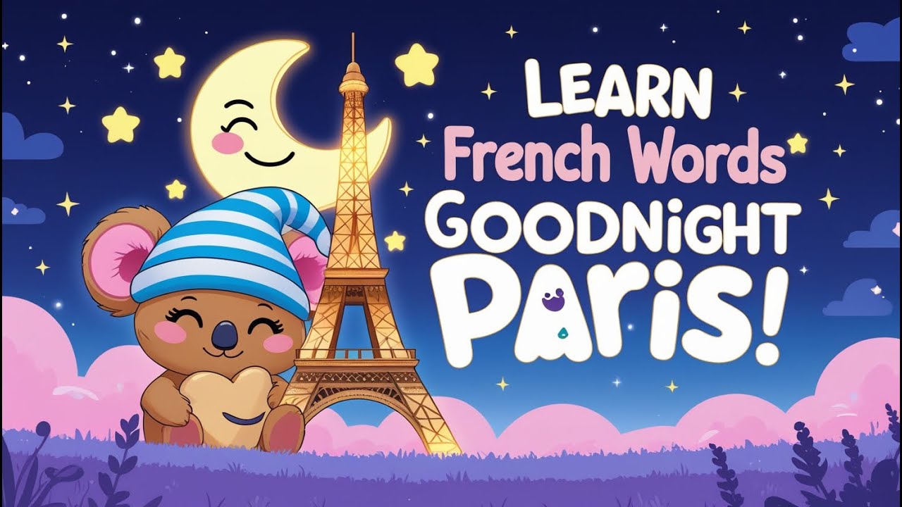 France Bedtime Story for Kids 🌟 Learn French Words & Goodnight Paris Lullaby | Kozo Kids