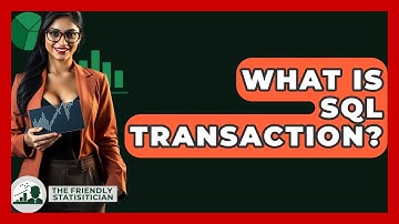 What Is SQL Transaction? - The Friendly Statistician