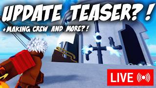 🔴 BLOX FRUITS UPDATE 30 SNEAK! + MAKING CREW