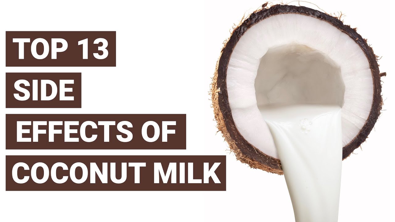 Top 13 Side Effects Of Coconut Milk YouTube Top 13 Side Effects Of Coconut Milk YouTube