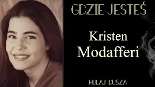 Gdzie jesteś? Zaginięcie Kristen Modaferi/Hulaj Dusza