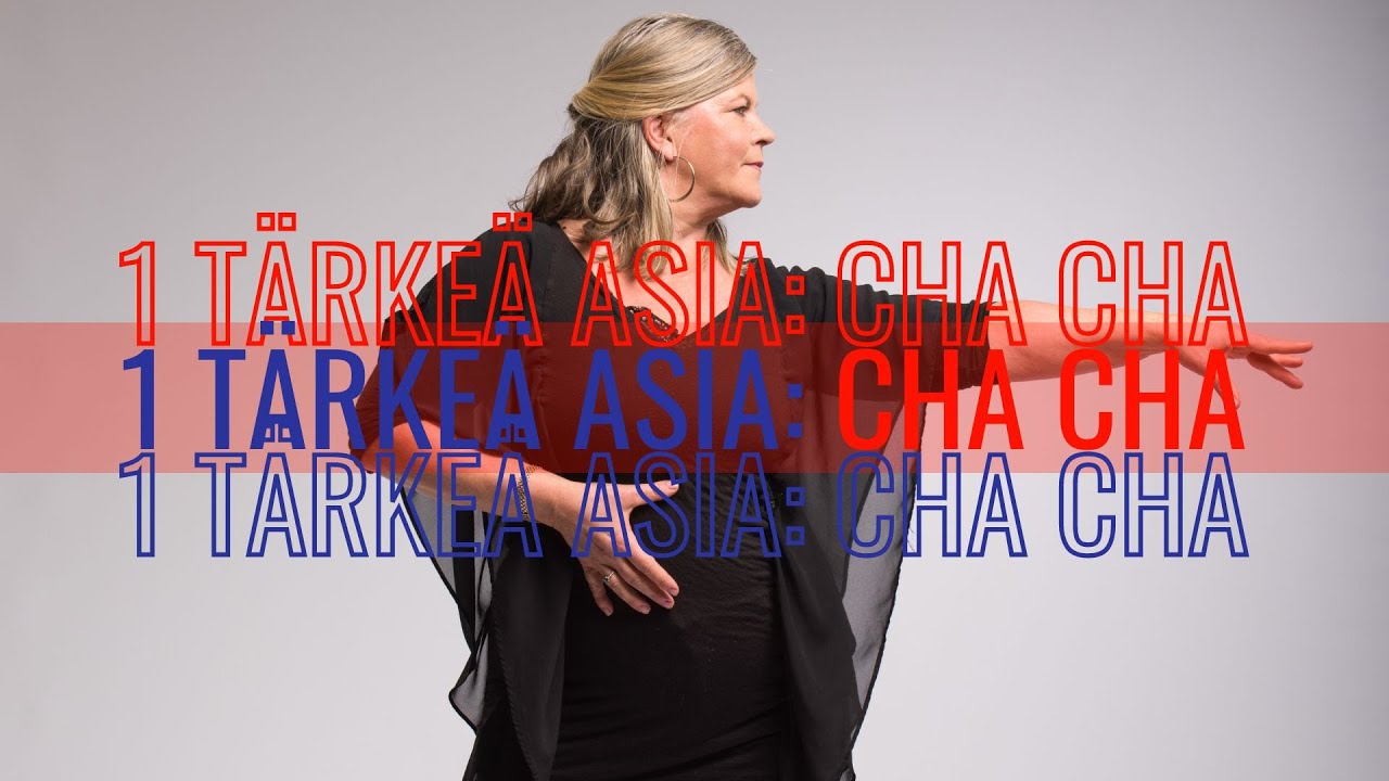 CHA CHA TANSSITEKNIIKKA | VINKKI | 1 ehkä tärkein asia! 💃🏼