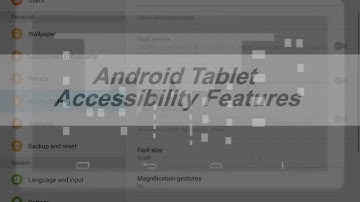 Accessibility Features on an Android Tablet