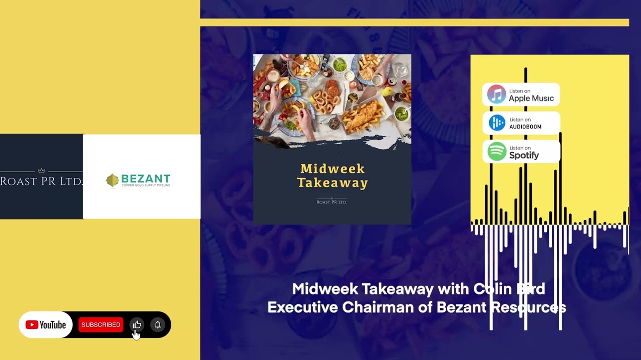 Midweek Takeaway with Colin Bird, Executive Chairman of Bezant Resources (AIM:BZT) 