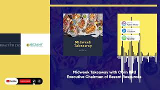 Midweek Takeaway with Colin Bird, Executive Chairman of Bezant Resources (AIM:BZT) #BZT