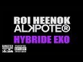 Roi heenok x alkpote hybride exo