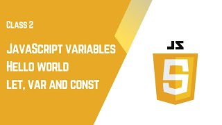 JavaScript Variables & Hello World Program | JS Beginner Tutorial