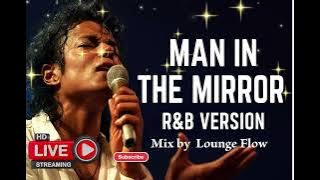 🎵 MAN IN THE MIRROR – Smooth Jazz RnB Version | Mix Lounge Flow