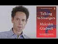 Malcolm Gladwell on Talking to Strangers