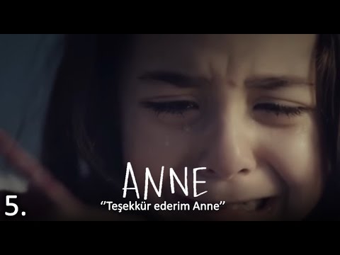 Anne 5 Bölüm Teşekkür Ederim Anne