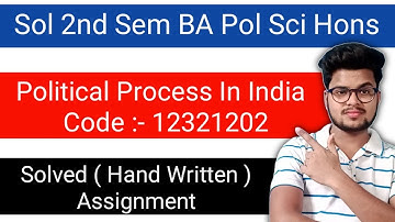 Sol Political Process In India Assignment 2021 | Du Sol 2nd Semester Solved Assignment 2021