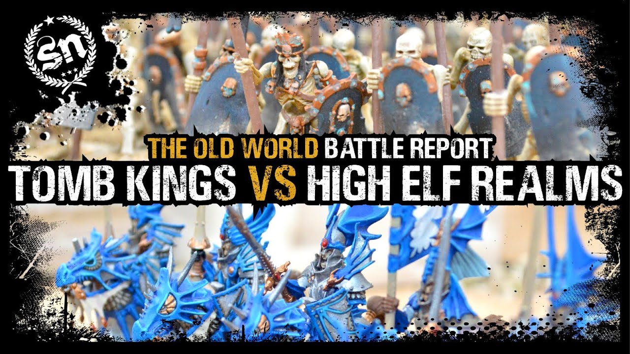 High Elf Realms vs Tomb Kings of Khemri - The Old World (Battle Report ...