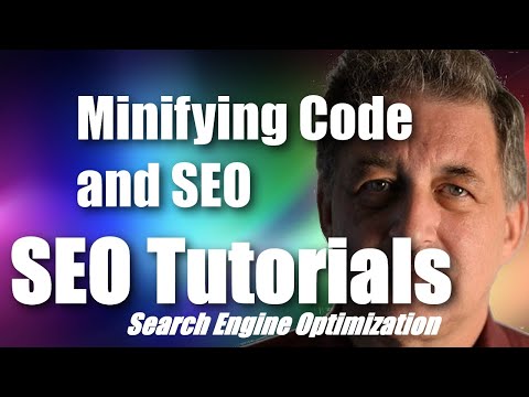 #067 SEO Tutorial For Beginners - Minifying Code and SEO