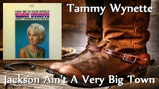 Watch Tammy Wynette Jackson Aint A Very Big Town video