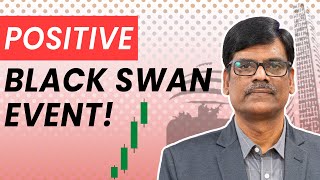 BEWARE of POSITIVE Black Swan Event!