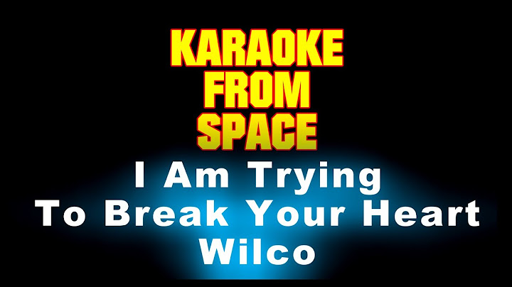 I Am Trying to Break Your Heart Karaoke version - Karaoke performance video thumbnail