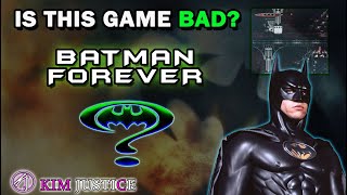 Just HOW BAD is the Batman Forever Game, Really? | Kim Justice