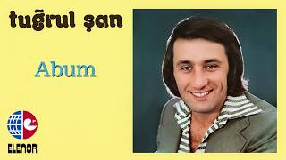 Tuğrul Şan - Abum 45Lik Plak Kayıtları