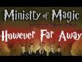 Ministry of Magic - However Far Away (with lyrics)
