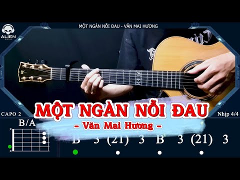 Video [HƯỚNG DẪN GUITAR] MỘT NGÀN NỖI ĐAU - VĂN MAI HƯƠNG |... - youtube
