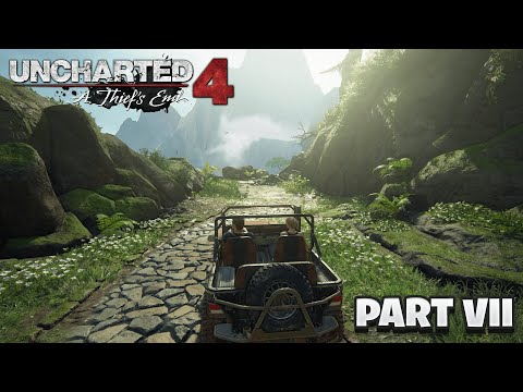 *UNCHARTED 4 -  A THIEF'S END* | PART VII || Uncharted: Legacy of Thieves Collection || !join !pay