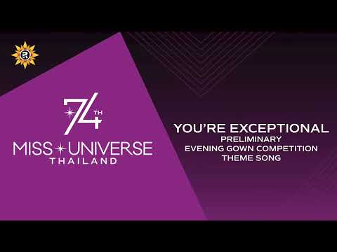 74th Miss Universe Preliminary Evening Gown Competition Theme Song You Re Exceptional 