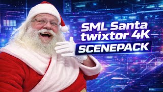 Sml Santa 4K Twixtor Scenepack