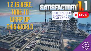 The Final Episode &amp; World Tour - Satisfactory 1.1 Live (C.E.C + Mods below!)