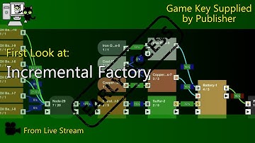 First Look - Incremental Factory (Live Stream)