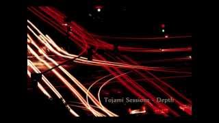 Tojami Sessions - Depth