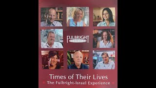 Times of Their Lives - The Fulbright Israel Experience