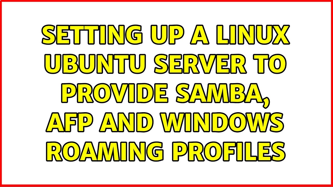 Setting up a Linux Ubuntu Server to provide Samba, AFP and Windows ...