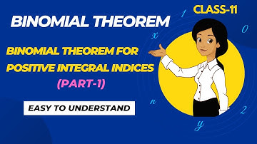 Binomial Theorem for Positive Integral Indices (Part-1) | Class 11 | Math Chapter 8 | (made easy)