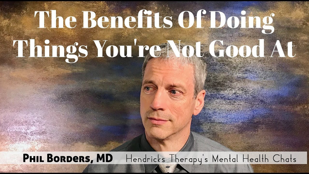 The Benefit Of Doing Things You're Not Good At - YouTube