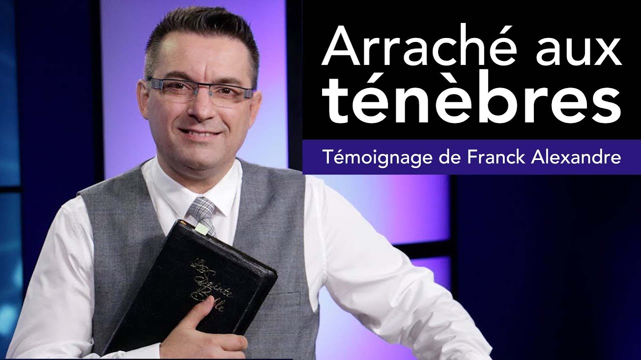 Une famille d'occultistes sauvée par Jésus  - Témoignage de Franck Alexandre