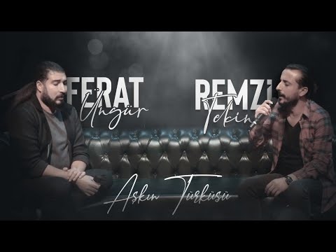 Remzi Tekin & Ferat Üngür - Aşkın Türküsü