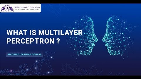 What is Multilayer Perceptron? | Artificial Intelligence Machine Learning @Data Science by Henry Harvin
