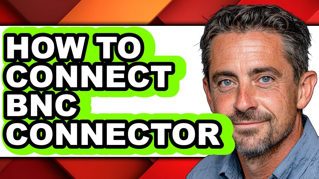 How to Connect Bnc Connector (full Guide)