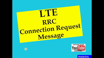 LTE RRC Connection Request Message | Important RRC Layer message