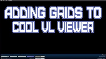 How To Add Grids to Cool VL Viewer