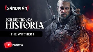 A HISTÓRIA DE THE WITCHER 1