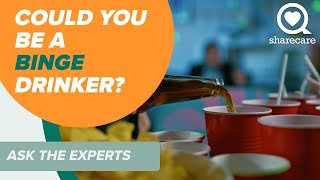Are You a Binge Drinker and Don't Know It? | Ask the Experts | Sharecare