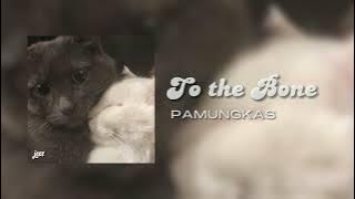 To The Bone - Pamungkas (Sped Up) | Lyric Audio