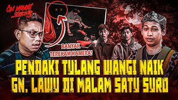 MALAM SATU SURO PENDAKI TULANG WANGI INI MENDAKI GUNUNG LAWU #OMMAMAT