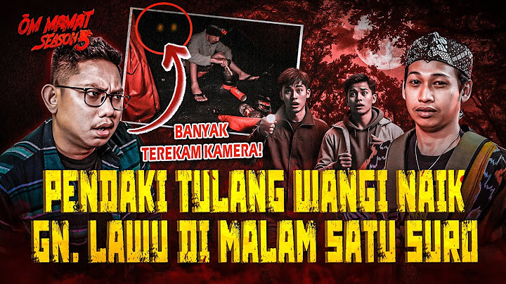 MALAM SATU SURO PENDAKI TULANG WANGI INI MENDAKI GUNUNG LAWU #OMMAMAT