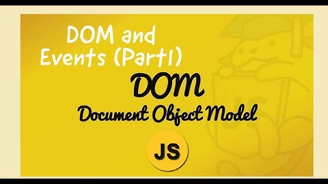 DOM -Document Object Model - Selecting topmost, by ID, by ClassName, by TagName, Changing, Replacing