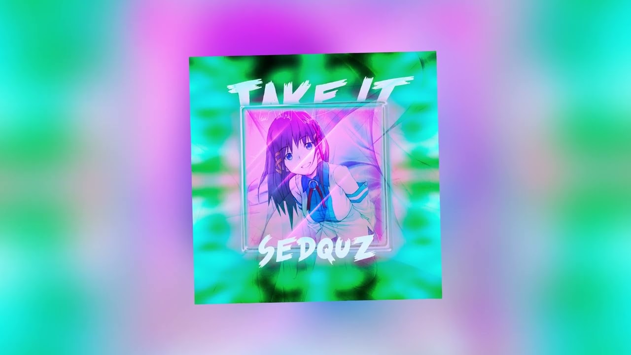 Assista a SEDQUZ - Take It (Official Audio) no YouTube