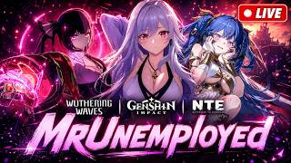 Unlimited Gaming Chaos 🔥 Neverness To Everness, WUWA, GENSHIN LIVE #MrUnemployed #gaming #live