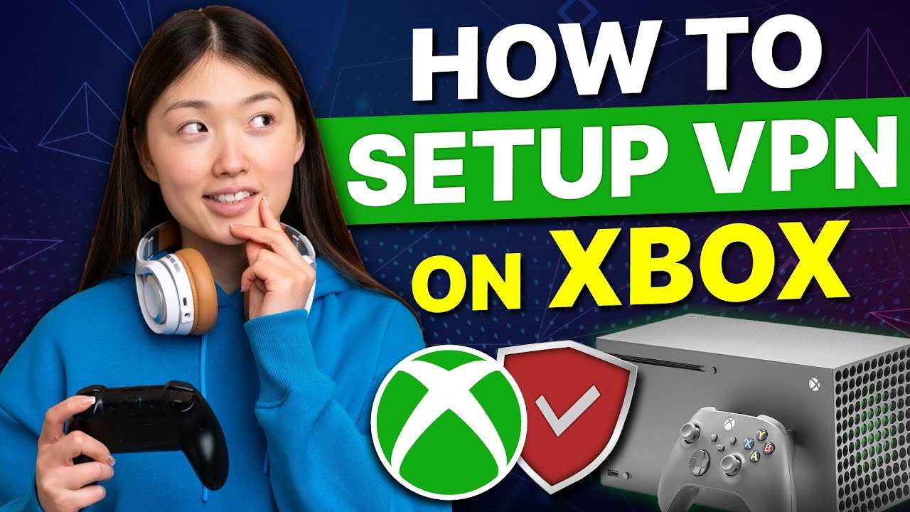 How to Set Up a VPN on Xbox: Boost Your Ping & Beat Geo-Blocks!